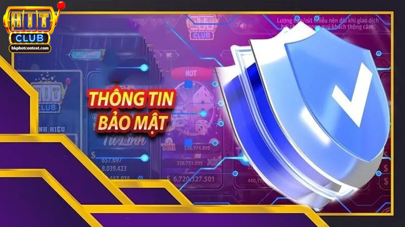 Bảo mật Thông Tin tại Hitclub