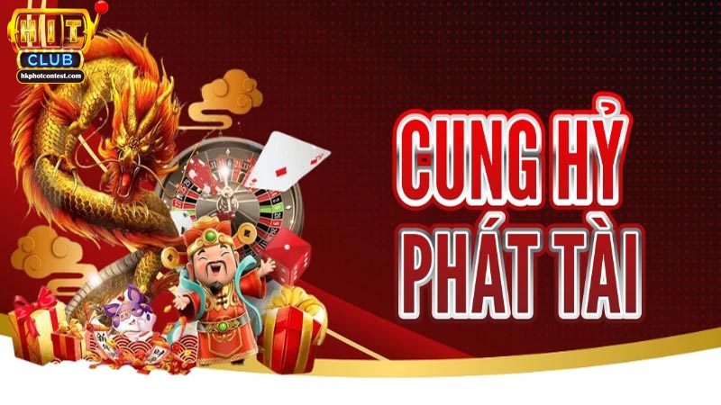 Cung Hỷ Phát Tài Hit club