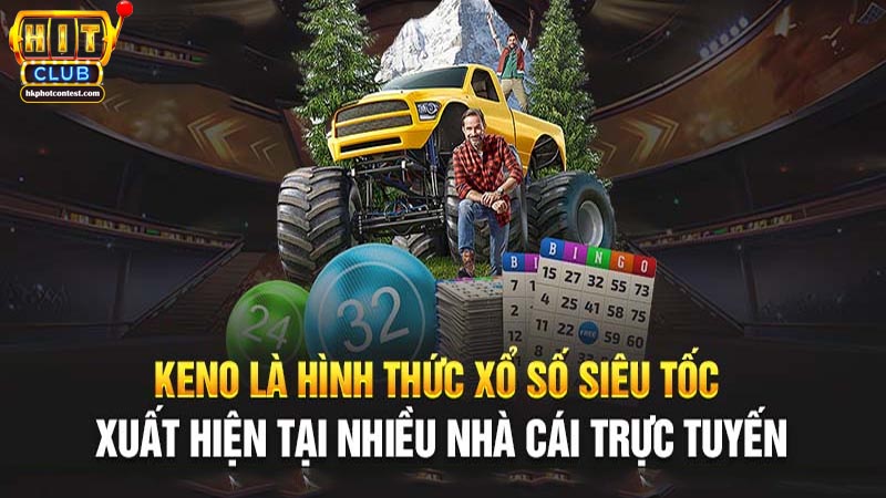 Một số ưu điểm lớn của Keno Hitclub